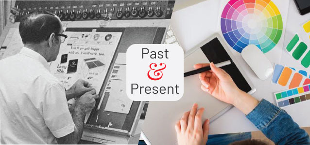 Graphic Design today: How the World has Changed - The Past & Present