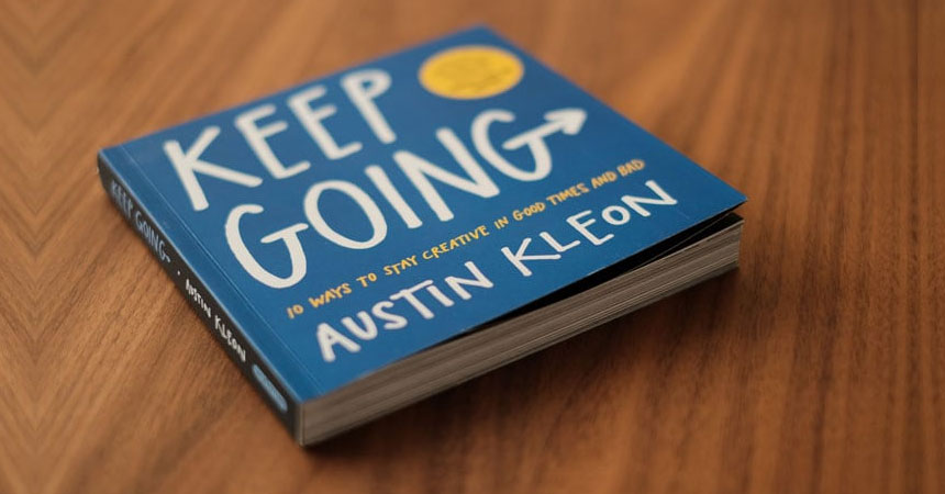Must Read Graphic Design Books: Keep Going by Austin Kleon