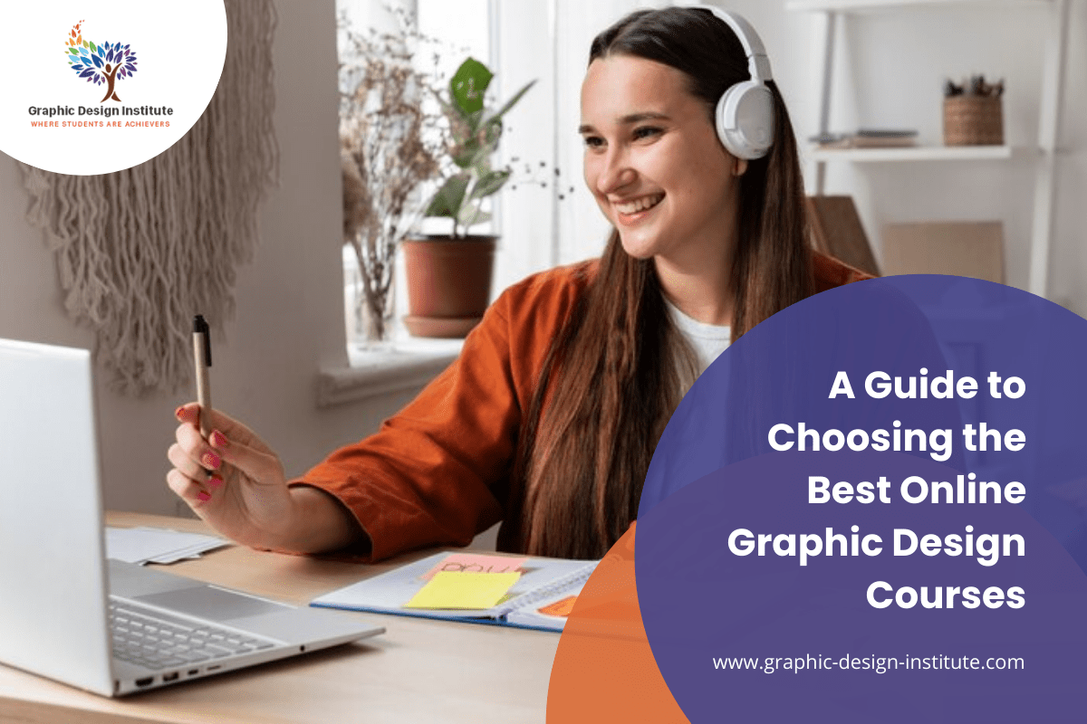A Guide to Choosing the Best Online Graphic Design Courses