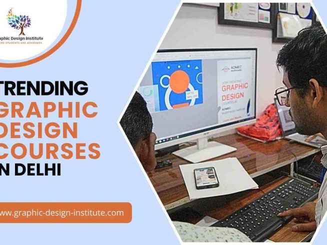 trending Graphic Design courses in Delhi
