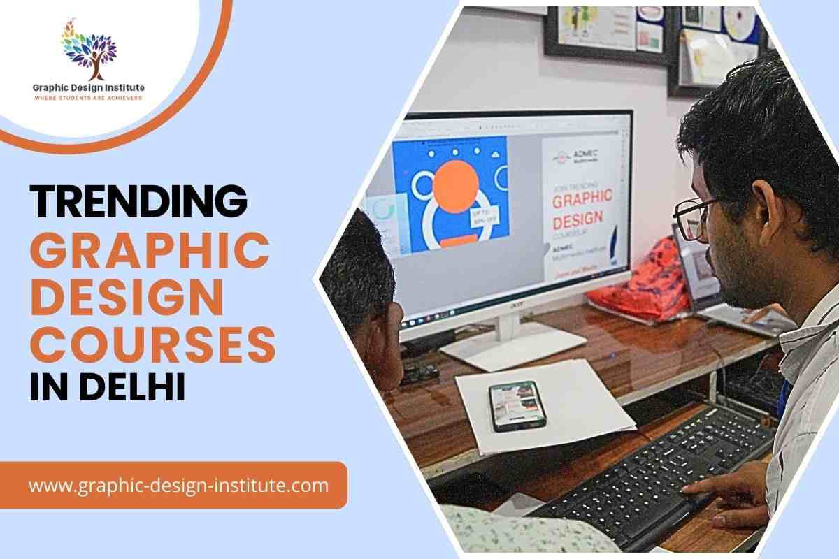 trending Graphic Design courses in Delhi
