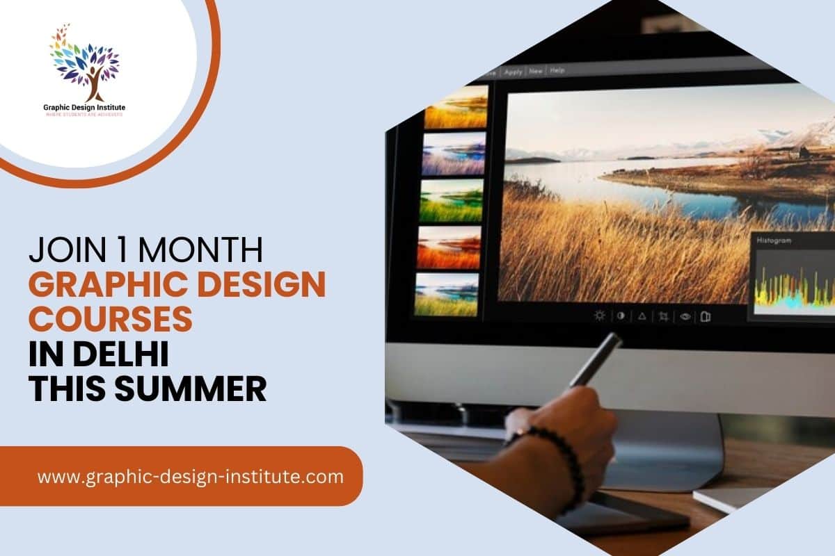 Join 1 Month Graphic Design Courses in Delhi this Summer